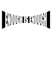 Enough is Enough  - obrazy, fototapety, plakaty