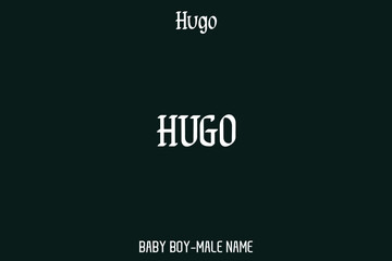 Man Name " Hugo " Bold Typography Artistic Lettering 