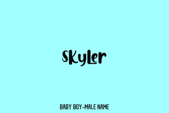 Bold Funny Calligraphic Text of Famous Male Name " Skyler "