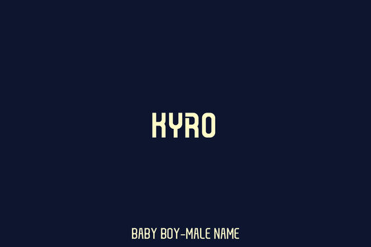 Text Typographic of Baby Boy Name Kyro