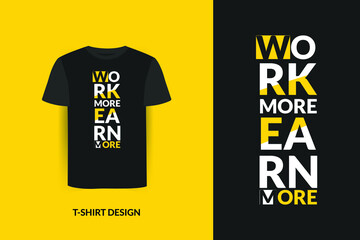 Motivational quotes t-shirt design, tee design, t-shirt, vector, template