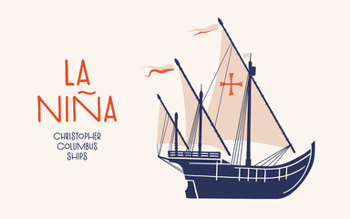 Nina - legendary ship of first expedition of Christopher Columbus to shores of New World. An old caravel sailing to America. Vector isolated illustration on light background. - obrazy, fototapety, plakaty