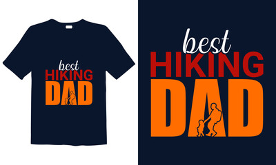 Best hiking dad T-Shirt design is best for mugs, posters, t-shirts, labels, or wall art.