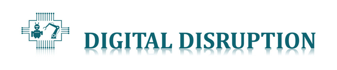 Concept of digital disruption