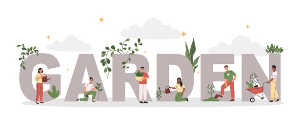 Garden banner concept. Men and women on background of large inscription plant trees, water plants and home flowers. Characters take care of nature and environment. Cartoon flat vector illustration