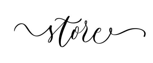 Store calligraphy inscription. Hand lettering phrase for package design, card, banner, photo overlay, logo.