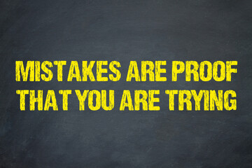 Mistakes are proof that you are trying - obrazy, fototapety, plakaty