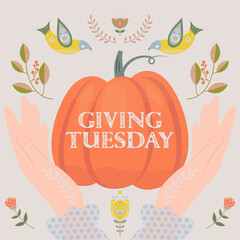 Giving Tuesday. Illustration in folk style, with the inscription Giving Tuesday, pumpkin, birds, hands and floral motives.