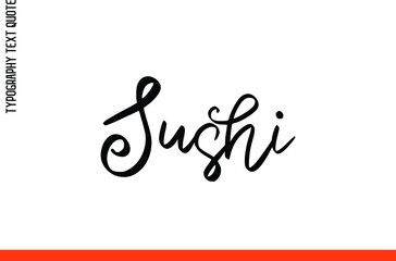 Sushi About Food Vector Quote Text Word Art