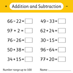 Addition and Subtraction. Number range up to 100. Math worksheet for kids. Solve examples. Developing numeracy skills. Mathematics
