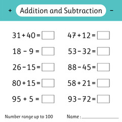 Addition and Subtraction. Number range up to 100. Math worksheet for kids. Solve examples. Mathematics. Developing numeracy skills