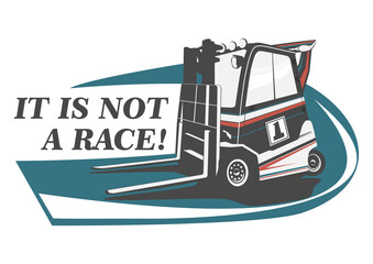Forklift safety concept. Speeding forklift with racing spoiler and colors. Text on a white background is easy to replace. Vector. - 505469064