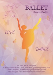 Design template for a flyer, invitation, poster or greeting card with a dancing ballerina on a gradient background with triangles for theater studio or dance school. Musical notes and butterflies