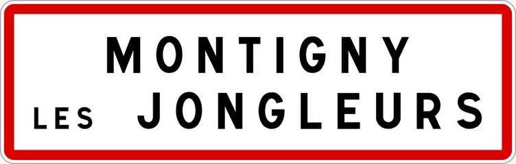 Panneau entrée ville agglomération Montigny-les-Jongleurs / Town entrance sign Montigny-les-Jongleurs