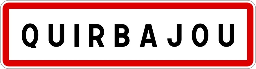 Panneau entrée ville agglomération Quirbajou / Town entrance sign Quirbajou