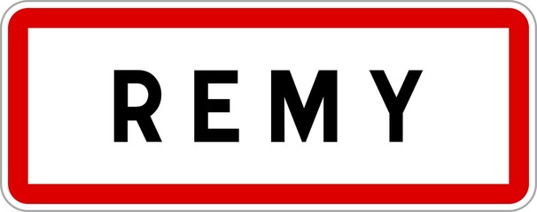 Panneau entrée ville agglomération Remy / Town entrance sign Remy