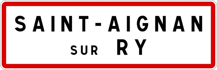 Panneau entrée ville agglomération Saint-Aignan-sur-Ry / Town entrance sign Saint-Aignan-sur-Ry - obrazy, fototapety, plakaty