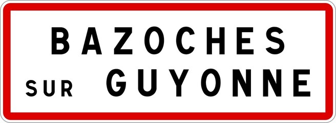 Panneau entrée ville agglomération Bazoches-sur-Guyonne / Town entrance sign Bazoches-sur-Guyonne