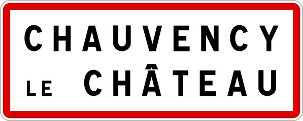 Panneau entrée ville agglomération Chauvency-le-Château / Town entrance sign Chauvency-le-Château