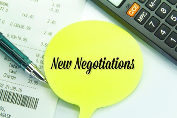 receipts, calculators, pens and conversation boxes with the words new negotiations