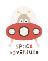 Space Poster for nursery design with funny alien in UFO. Vector Illustration. Kids illustration for baby clothes, greeting card, wrapper. Text Space Adventure.