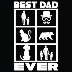 Best dad ever, Happy fathers day shirt print template typography design for vector file.