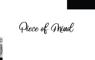 Piece of Mind Calligraphic Lettering Text