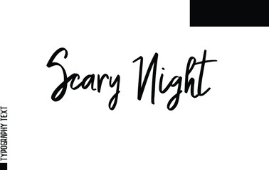 Calligraphic Lettering Text Scary Night