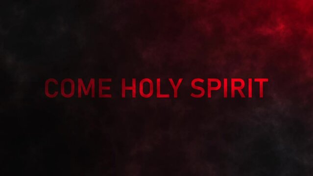 Pentecost Sunday. Come Holy Spirit. Animated text design. 