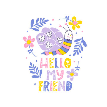 Childish illustration with snail, flowers and lettering. Fashion print for kids clothes