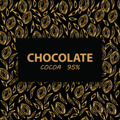 Chocolate. Cocoa 95 %. trendy hand lettering. Golden letters and cocoa beans pattern on the black background. Luxury chocolate logo for product packaging advertising flyer banners shop cafe logo.