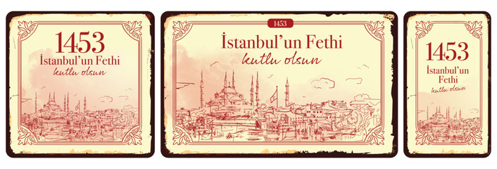 29 Mayıs 1453 istanbul'un Fethi Kutlu Olsun, Translation: 29 may Day is Happy Conquest of Istanbul. Fall of Constantinople in 1453. Sultan Mehmed the Conqueror (Fatih Sultan Mehmed)