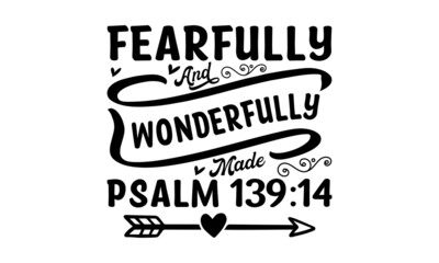 Fearfully and wonderfully made psalm 139:14 - Hand lettering quotes for your design. Handwritten sign. Baby photo album. Simple vector text for cards, invitations, prints, posters, and stickers. - obrazy, fototapety, plakaty