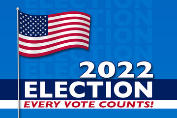 2022 Election - Every Vote Counts with USA flag - Illustration