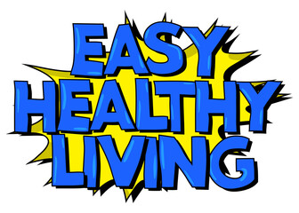 Easy Healthy Living. Word written with Children's font in cartoon style.