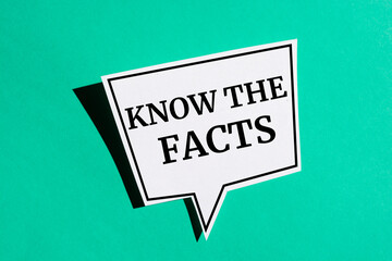 Know the facts reminder speech bubble isolated on the green background.