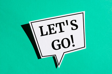 let's go reminder speech bubble isolated on the green background. - obrazy, fototapety, plakaty