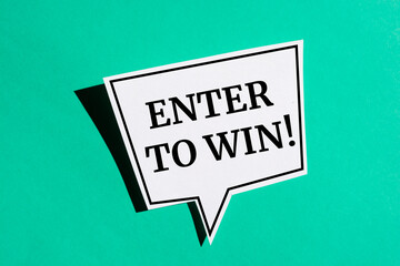 Enter to win! reminder speech bubble isolated on the green background.