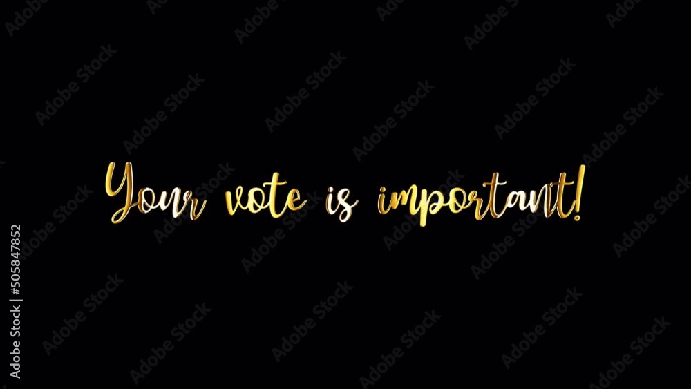 Poster your vote is important golden hand writer text with light motion animation element effect. 4k seamle