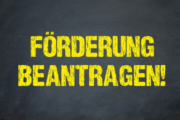 Förderung beantragen!