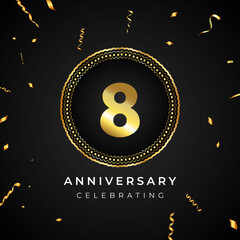 8 years anniversary celebration with circle frame and gold confetti isolated on black background. 8 years Anniversary logo. Vector design for greeting card, birthday party, wedding, event party.