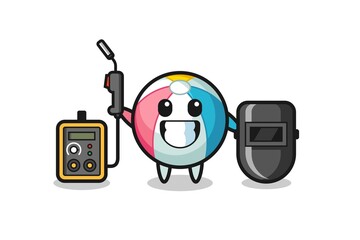 Character mascot of beach ball as a welder