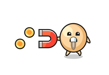the character of soy bean hold a magnet to catch the gold coins