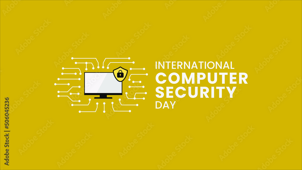 Fototapete vector graphic of international computer security day greeting text. suitable for making greeting ca
