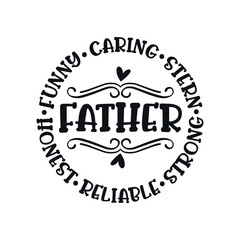 Fototapeta na wymiar Father.funny.caring. stern.honest.reliable. strong. svg design