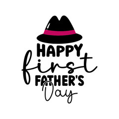 Happy first father's day svg design