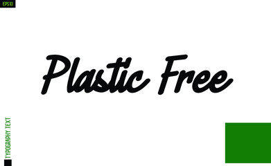 Plastic Free Motivational Vector Text Design