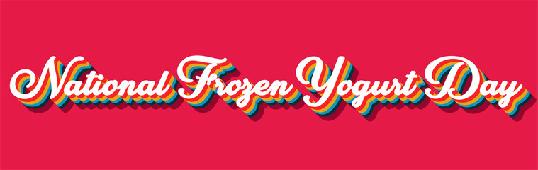 Happy National Frozen Yogurt Day, June 05. Calendar on workplace Retro Text Effect, Empty space for text