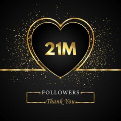 Thank you 21M or 21 Million followers with heart and gold glitter isolated on black background. Greeting card template for social networks friends, and followers. Thank you followers, achievement.