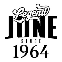 Legend since June1964, Retro vintage birthday typography design for Tshirt